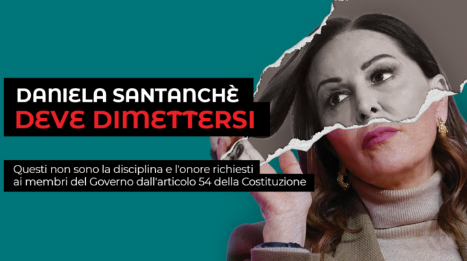 Daniela Santanchè deve dimettersi